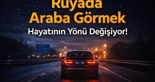 Rüyada araba görmek